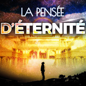 La pensée d'éternité